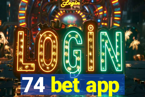 74 bet app